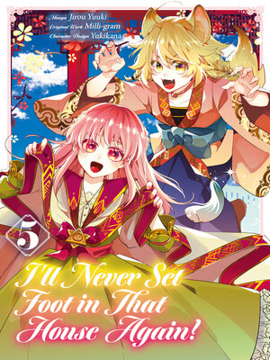 cover image of I'll Never Set Foot in That House Again!, Volume 5